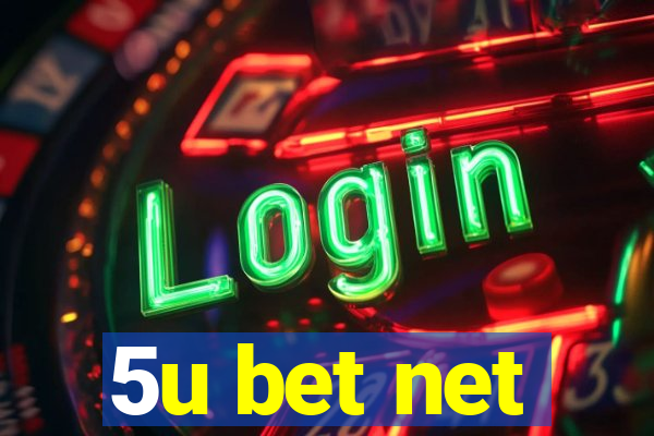 5u bet net